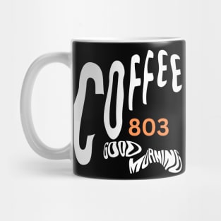 Coffee 803 Good Morning Mug